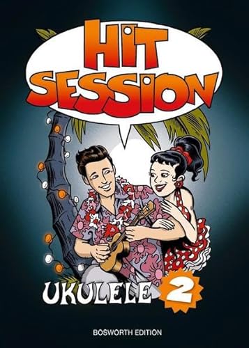 Hit Session Ukulele 2: Songbook für Ukulele, Gitarre, Gesang von Bosworth Edition